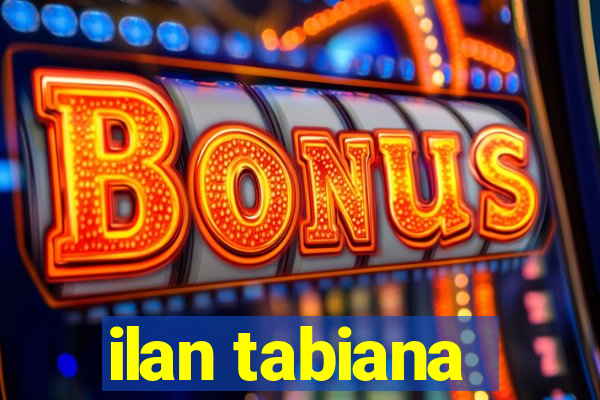 ilan tabiana
